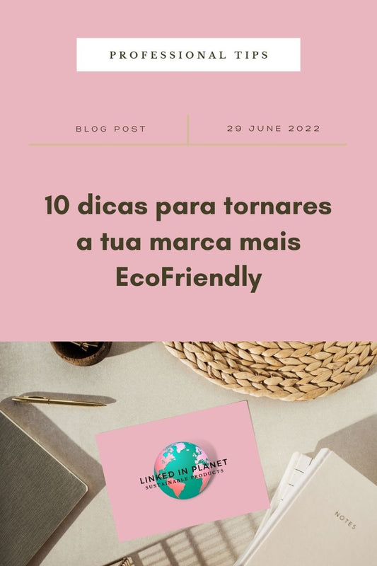 10 dicas para tornares a tua marca mais Ecofriendly